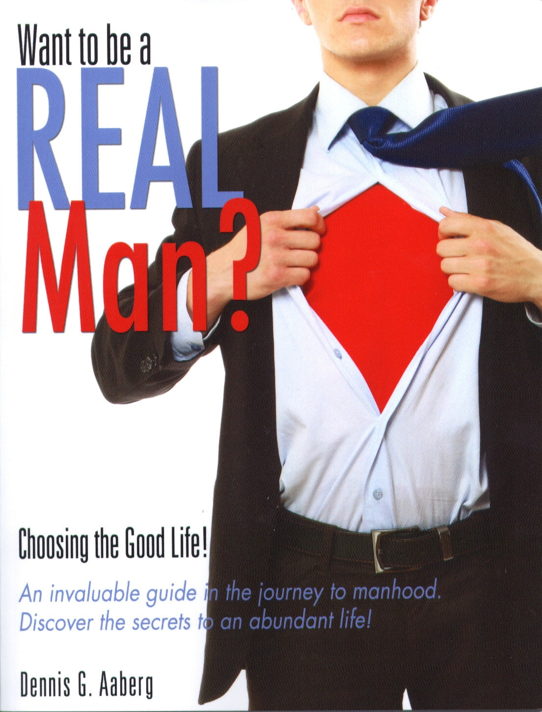 Want to be a REAL Man?