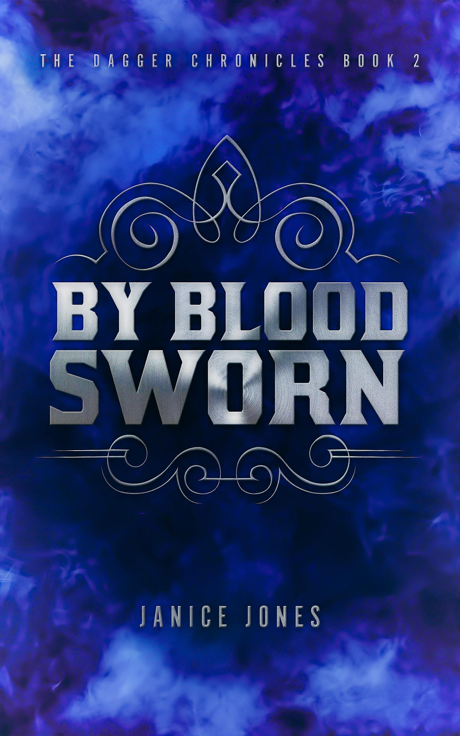 By Blood Sworn: The Dagger Chronicles Book 2