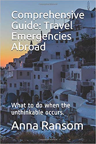 Comprehensive Guide: Travel Emergencies Abroad