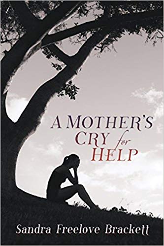 A Mother's Cry For Help