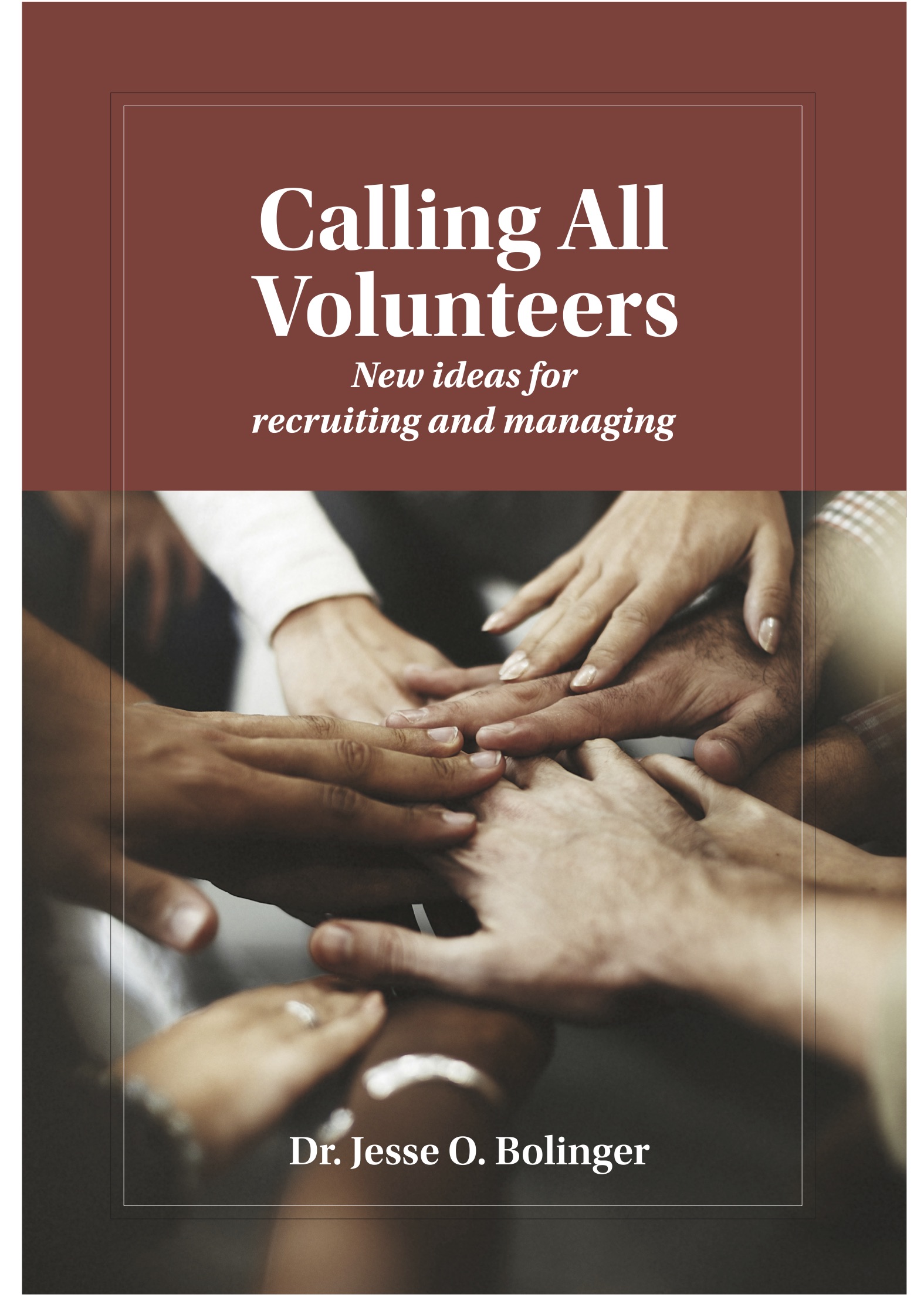 Calling all volunteers: New ideas for recruiting and managing