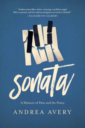 Sonata: A Memoir of Pain and the Piano 