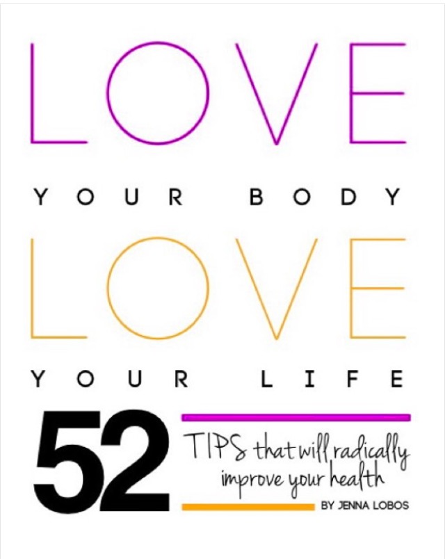 Love Your Body, Love Your Life; A 52 week guide that will radically change your health! 