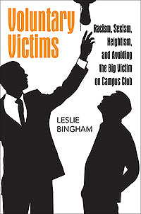 Voluntary Victims: Racism, Sexism, Heightism, and Avoiding the Big Victim on Campus Club