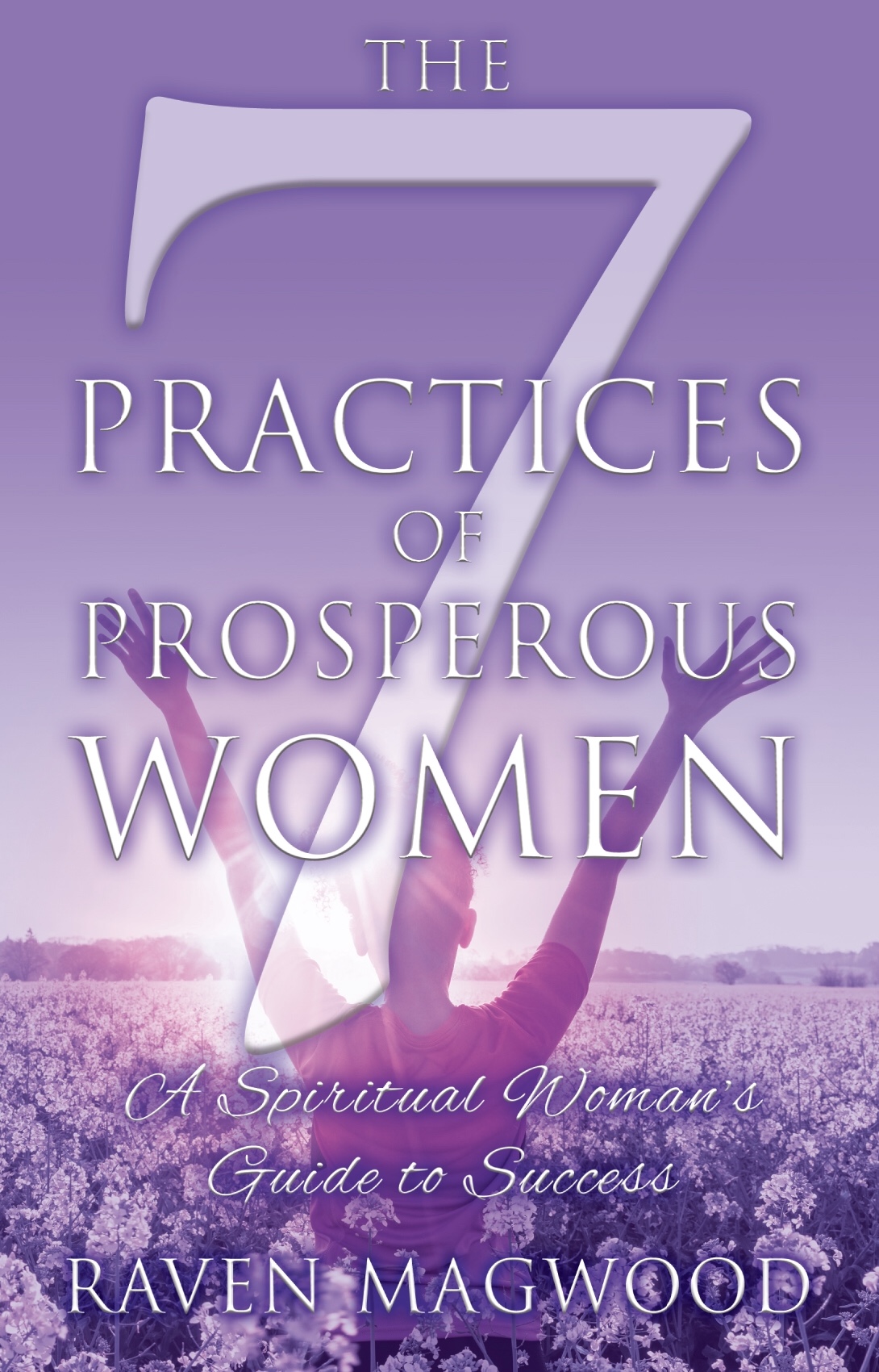 The 7 Practices of Prosperous Women